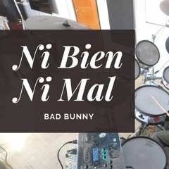 Ni Bien Ni Mal - Bad Bunny | drum cover batería trap
