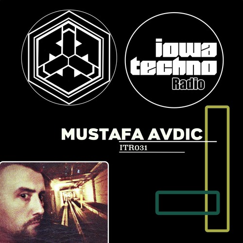 ITR031 - IowaTechno Radio - MUSTAFA AVDIC