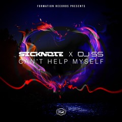 Sicknote & DJSS - Can't Help Myself
