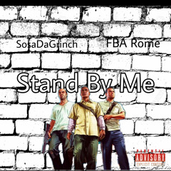 Stand By Me ft.FBA Rome