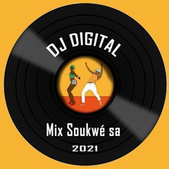 Dj Digital - Mix Soukwé Sa - 2021