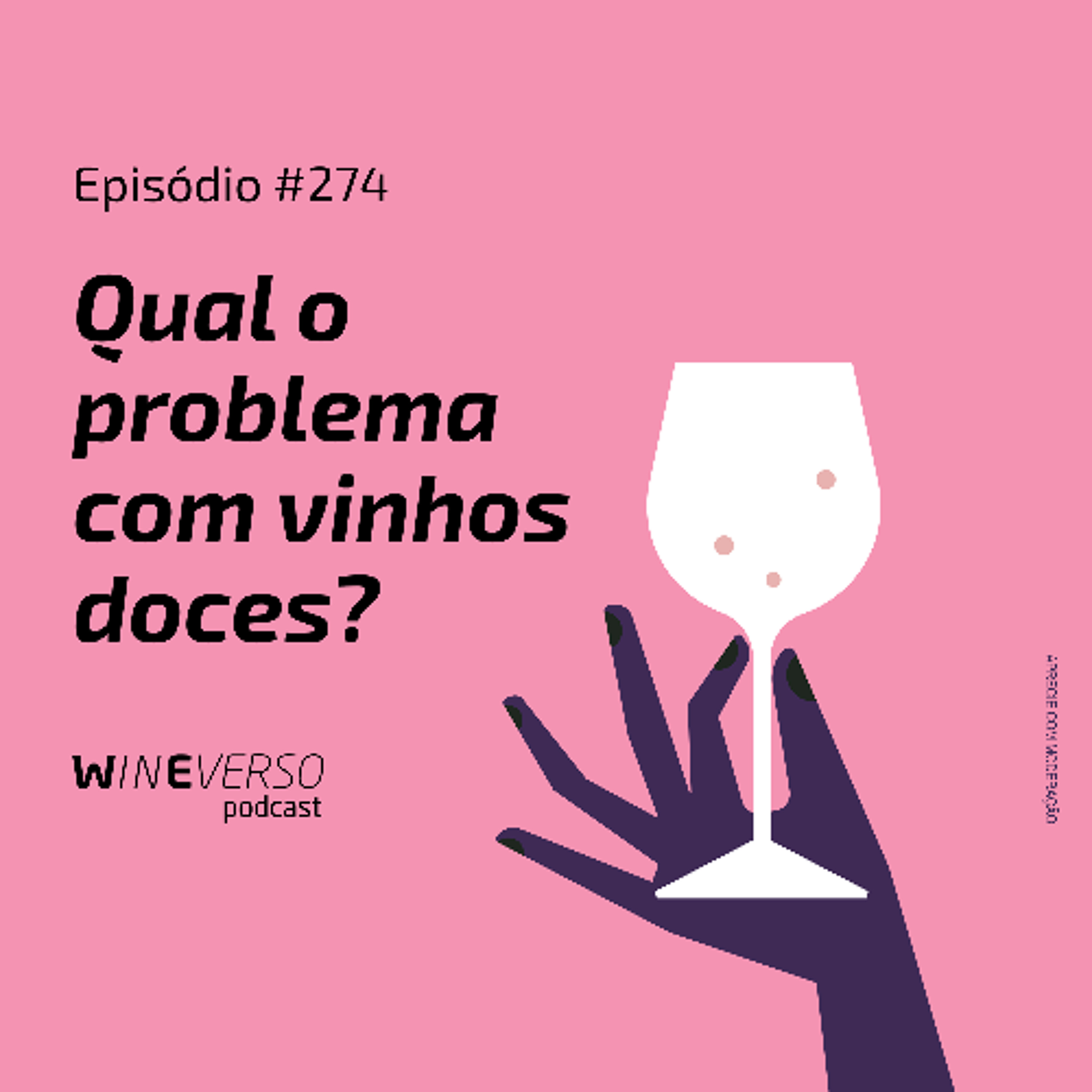 Qual o problema com vinhos doces?