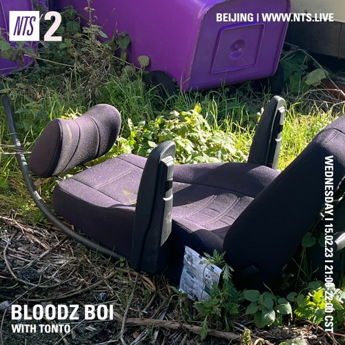 bloodz boi 血男孩 w/ tonto - nts radio - 15.02.23