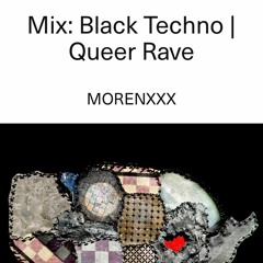 E-Flux: Black Techno| Queer Rave MORENXXX