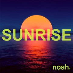 NOAH - SUNRISE (Radio Mix).MP3