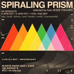 Spiraling Prism w/ Jesse Fischer 02-26-2024