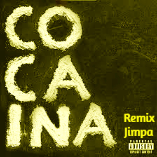 Cocaina (Remix-Remix Jimpa)