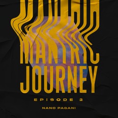 Mantric Journey Episode 2