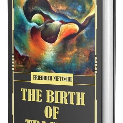 ❤read✔ The Birth of Tragedy (Classic Edition)