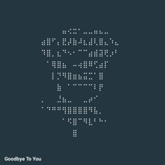 Goodbye To You
