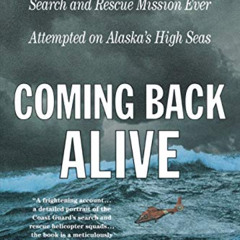 READ EBOOK 📰 Coming Back Alive: The True Story of the Most Harrowing Search and Resc