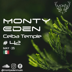 Monty Eden - Ceiba Temple #42 - May 2025