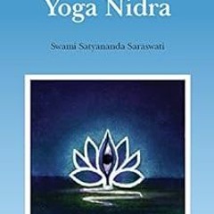 [READ] KINDLE PDF EBOOK EPUB Yoga Nidra by Swami Satyananda Saraswati 📕