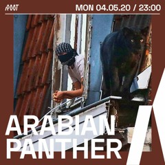 Arabian Panther | Root Radio 04/05/2020