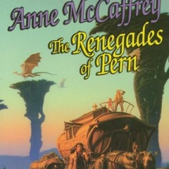[Download] KINDLE 💔 The Renegades of Pern (Dragonriders of Pern Series) by  Anne McC