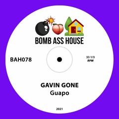 💣🍑🏠 OFFICIAL: Gavin Gone - Guapo [BAH078]