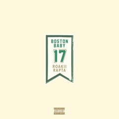 Boston Baby • Roakii x Rapta