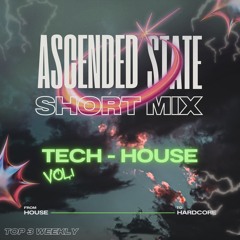 🟢 Ascended State - Top 3 Tech-House - Short Mix vol. 1