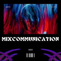 MiXcommunication - 8.22