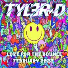 DJ TYLER - D - LOVE FOR THE BOUNCE