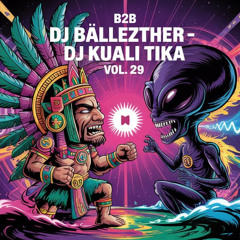 B2B BÄLLEZTHER - KUALI TIKA vol.  29