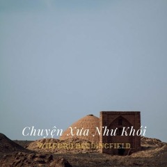 Chuyện Xưa Như Khói