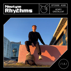 Newtype Rhythms #188 - Special Guest: Henry Greenleaf