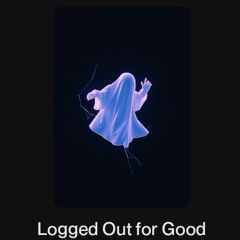 Logged Out for Good.wav