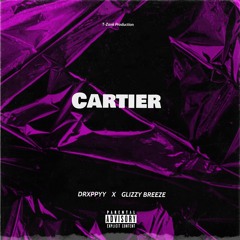 Cartier (Ft Glizzy Breeze)