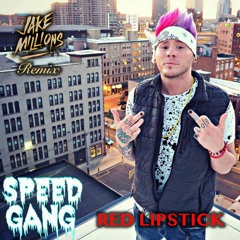 Speed Gang - Red Lipstick (Jake Millions Remix)