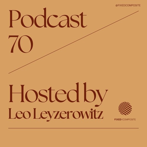 Podcast 070 • Hosted by Leo Leyzerowitz (FR) 🇫🇷