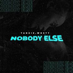 Tangie & Wostt - Nobody Else Feat. Sio  (By Dwson) [FREE DOWNLOAD]
