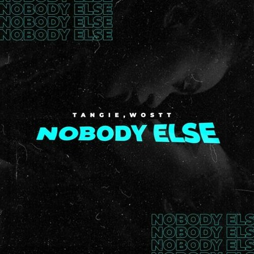Tangie & Wostt - Nobody Else Feat. Sio  (By Dwson) [FREE DOWNLOAD]