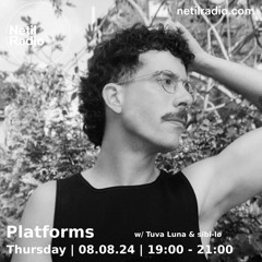 Platforms w/ Tuva Luna & sibi-lø - 8th August 2024