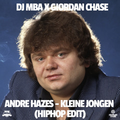 Andre Hazes - Kleine Jongen (DJ MBA X GIORDAN CHASE HIPHOP EDIT)