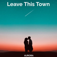 Leave This Town