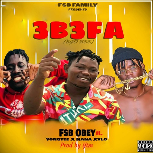 Stream FSB OBEY ft YOUNGTEE x NANA XYLO -3B3FA by FSB Obey | Listen online  for free on SoundCloud