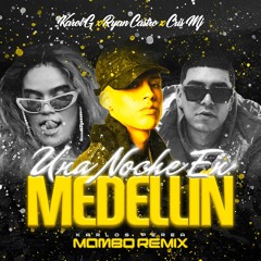 Karol G, Ryan Castro, Cris MJ - Una Noche En Medellín (Remix) (Karlos Perea Mambo Remix)