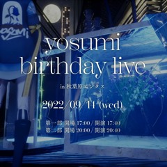 DJ Set At yosumi Birthday Live 2022(re-edit)