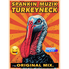 TurkeyNeck (original mix) Thanksgiving Special