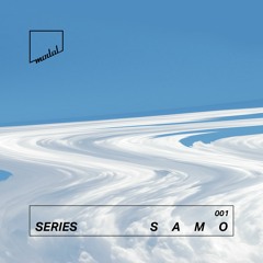 MODAL SERIES 001 - SAMO