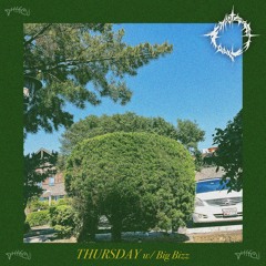 thursday w/ big bizz [prod. cadenbobaden]