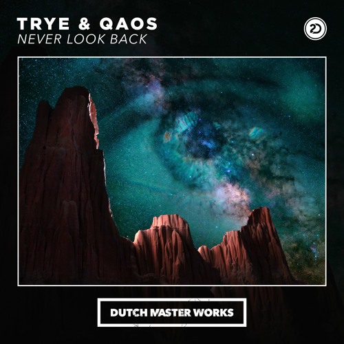 Trye & Qaos - Never Look Back