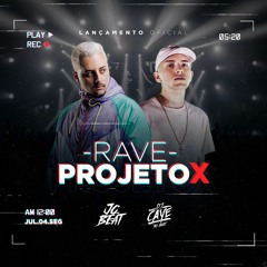 Rave Funk Projeto X - DJ CAYE & JC NO BEAT