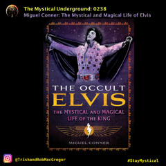 Miguel Conner: The Mystical and Magical Life of Elvis