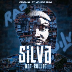 Hot Bullet - Silva [FREE DOWNLOAD]