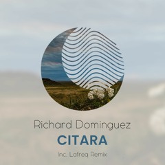 02 - Richard Dominguez - Citara (Lafreq Remix)
