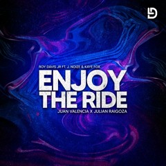 Roy Davis Jr Ft. J. Noize & Kaye Fox - Enjoy The Ride (Valencia X Raigoza Bootleg) FREE DOWNLOAD