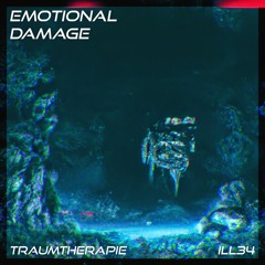 Premiere: Traumtherapie - Emotional Damage [Illusions34]
