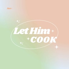 Let Him Cook (prod. xandrov)
